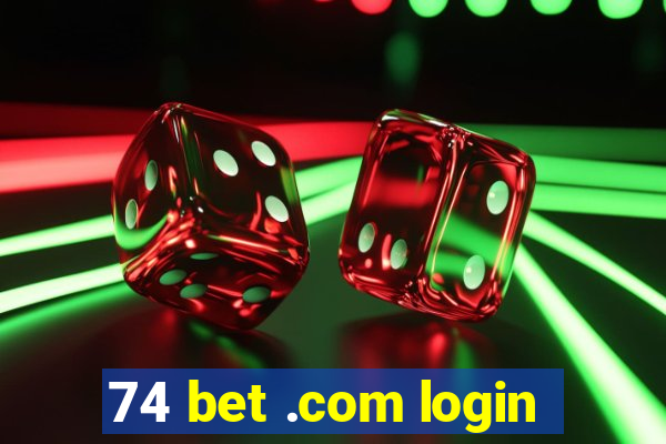 74 bet .com login